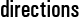 Directions