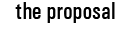 The Proposal